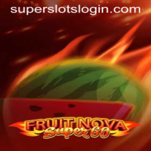 Experience the Thrill of FruitNovaSuper60 at SuperSlots