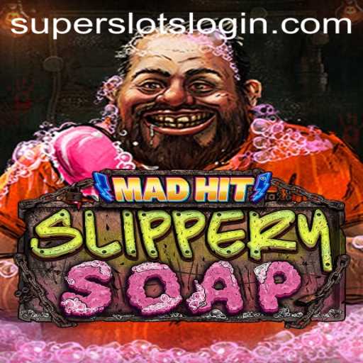 MadHitSlipperySoap: A SuperSlots Extravaganza